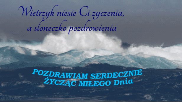 Pozdrawiam serdecznie miłego dnia